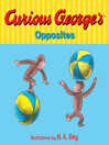 Cover image for Curious George's Opposites